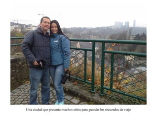 Una visita a luxemburgo