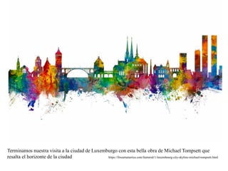 Una visita a luxemburgo