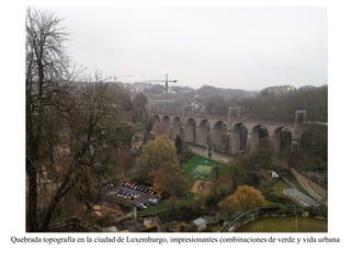 Una visita a luxemburgo