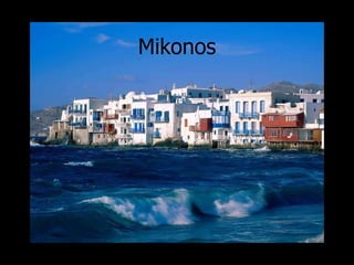 Mikonos 