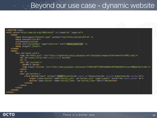 Beyond our use case - dynamic website
48
 