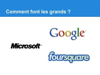 Comment font les grands ?
 