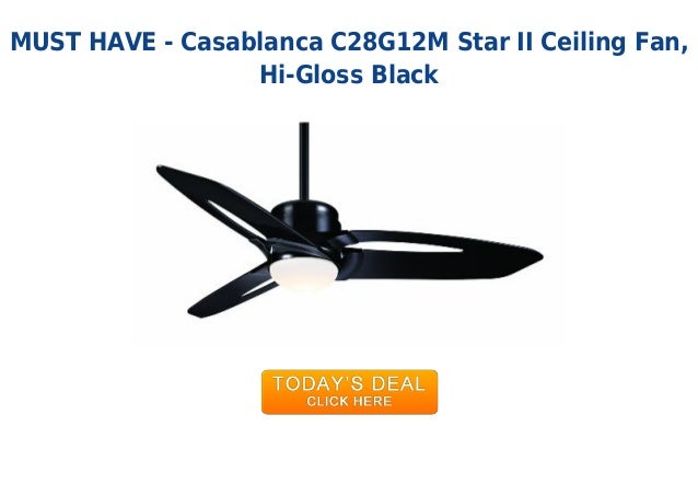 Unbeatable Price Casablanca C28 G12m Star Ii Ceiling Fan Hi Gloss B