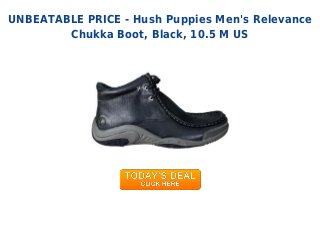 UNBEATABLE PRICE - Hush Puppies Men's Relevance
Chukka Boot, Black, 10.5 M US
 