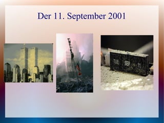 Der 11. September 2001 
 