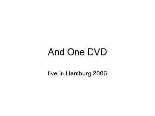 And One DVD live in Hamburg 2006 