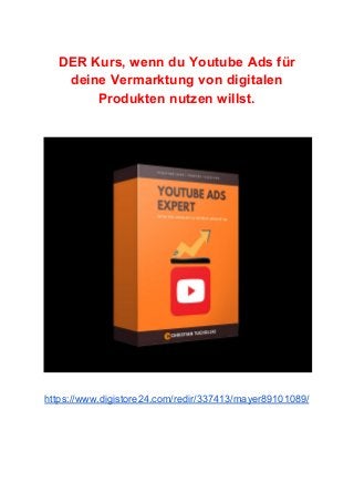 DER Kurs, wenn du Youtube Ads für
deine Vermarktung von digitalen
Produkten nutzen willst.
https://www.digistore24.com/redir/337413/mayer89101089/
 