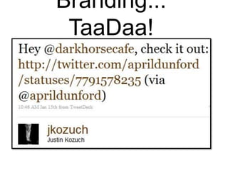 Branding... TaaDaa!