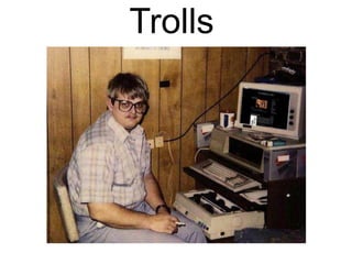 Trolls