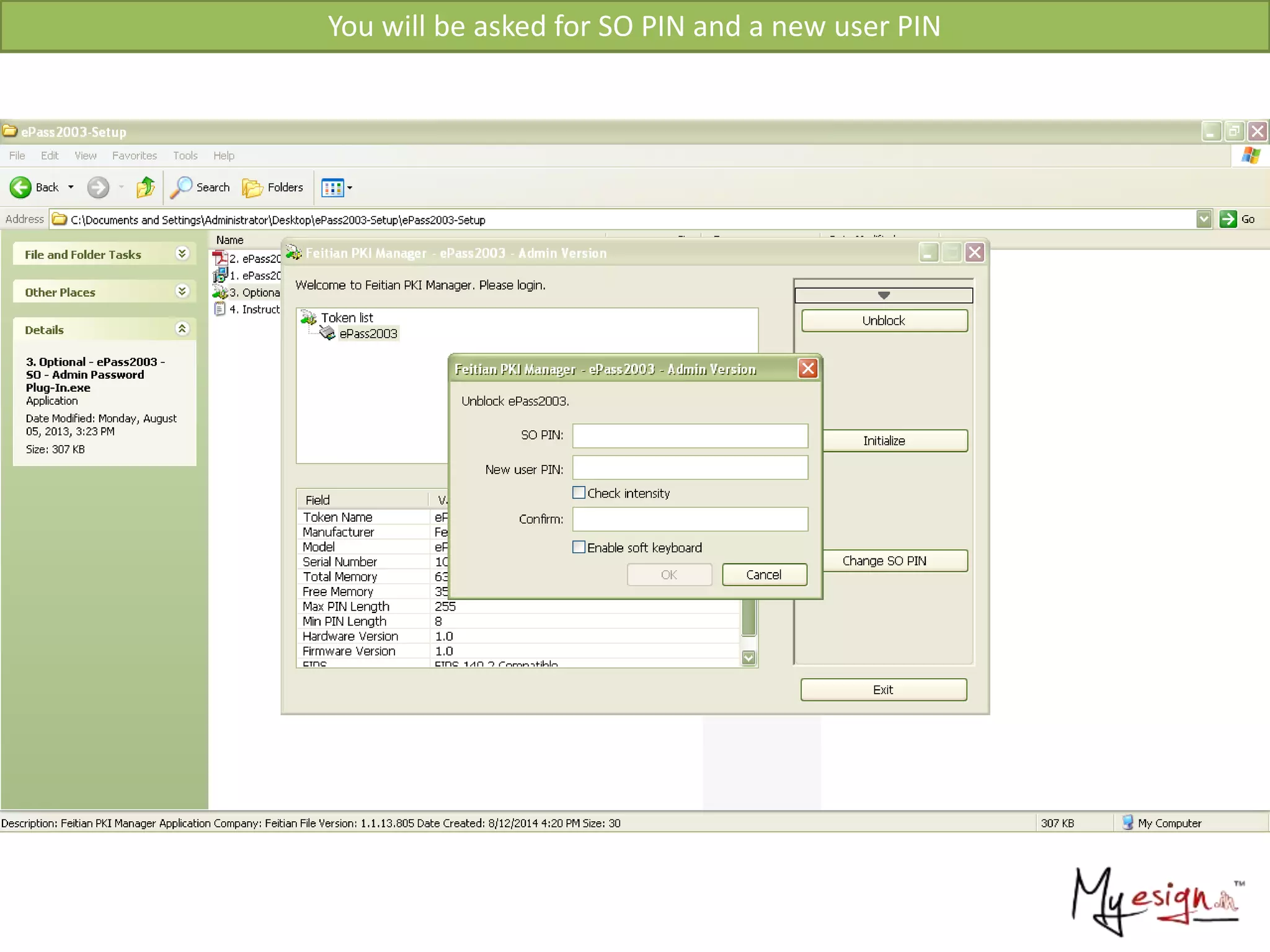 You will be asked for SO PIN and a new user PIN