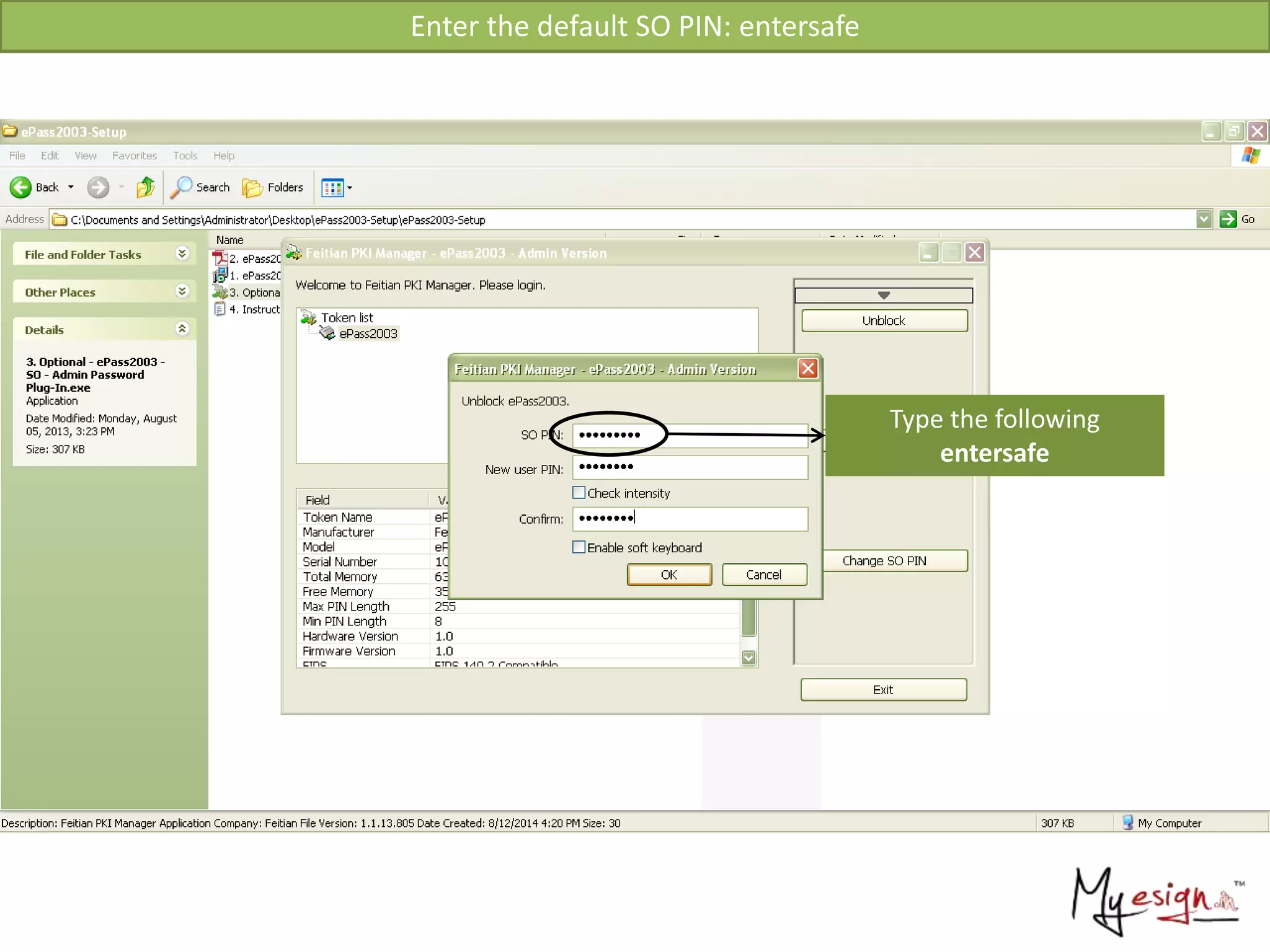 Enter the default SO PIN: entersafe
Type the following
entersafe