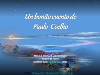 Un bonito cuento de Paulo  Coelho 