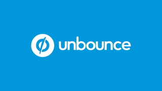 Unbounce: o editor de landing page
para agências & equipes de marketing
 