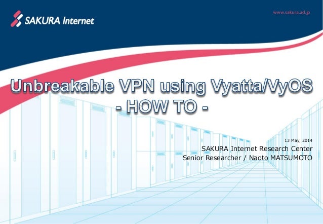 Unbreakable VPN using Vyatta/VyOS - HOW TO - Slide 1