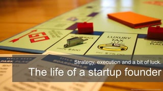 Strategy, execution and a bit of luck.

The life of a startup founder
http://www.flickr.com/photos/rhinoneal/3907394091

 