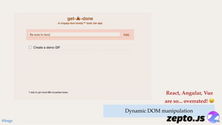 Dynamic DOM manipulation
React, Angular, Vue
are so... overrated!
@loige 16
 
