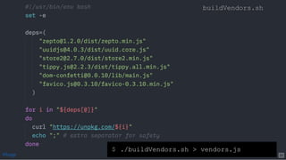 ./buildVendors.sh > vendors.js
buildVendors.sh
$
@loige 25
 