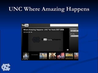 UNC Where Amazing Happens 
