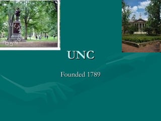 UNC Founded 1789 