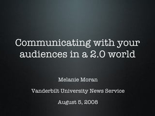 Communicating with your audiences in a 2.0 world ,[object Object],[object Object],[object Object]