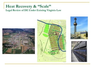 Heat Recovery & “Scale”
Legal Review of DE Under Existing Virginia Law
 