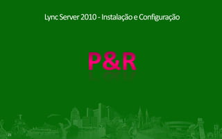 Requisitos de Sistema OperacionalLync Server 2010PowerShell V2 RTM PowerShell V1 e PowerShell V2 prerelease não são suportadosInternet Information Services (IIS) rewrite module 2.0IIS 7.NET 3.5 (SP1)Visual C++  (redistributable)MessageQueuing  MSMQ Necessário para o funcionamento do Monitoring  e Archiving caso exista no ambienteActive Directory® Domain Services ToolsOpcional para executar o AD PrepSQL 2005 Back Compatibility  module  Necessário para a execução do comando Install-CsDatabase