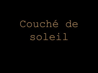 Couché de
soleil