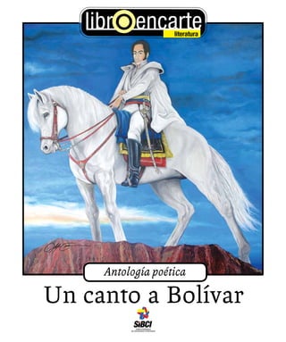 Un canto a Bolívar
Antología poética
 