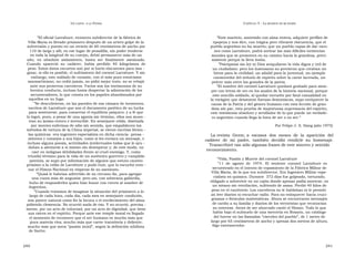 U N CANTO  A LA  P ATRIA  C APÍTULO  5 - L A MUERTE DE MI PADRE  ” El oficial Larrabure, entonces subdirector de la fábrica de  ” Este martirio, sostenido con alma entera, adquiere perfiles de  Villa María es llevado prisionero después de un artero golpe de la  epopeya y nos dice, con trágica pero vibrante elocuencia, que el  subversión y puesto en un recinto de 60 centímetros de ancho por  pueblo argentino no ha muerto; que un pueblo capaz de dar varo-  110 de largo y allí, en ese lugar de pesadilla, sin poder tenderse  nes como Larrabure, podrá sortear las más difíciles tormentas  en toda la longitud de su cuerpo, debió permanecer más de un  morales que se presenten en su camino hacia la grandeza, preci-  año,  en  absoluto  aislamiento,  hasta  ser  finalmente  asesinado.  samente porque la lleva ínsita.  Cuando  apareció  su  cadáver,  había  perdido  40  kilográmos  de  ” Psicópatas sin ley ni Dios aniquilaron la vida digna y útil de  peso. Estos datos escuetos son por sí harto elocuentes para ima -  un ciudadano: pero los insensatos no previeron que creaban un  ginar, si ello es posible, el sufrimiento del coronel Larrabure. Y sin  héroe para la civilidad, un adalid para la juventud, un ejemplo  embargo, este soldado de corazón, con el más puro estoicismo  conmovedor del señorío de espíritu sobre la carne lacerada, un  sanmartiniano, no cedió jamás, no pidió mejor trato, no se rebajó  prócer más entre los grandes de la patria.  ante sus protervos carceleros. Varios son los testimonios de su  ” El nombre del coronel Larrabure quedará grabado para siem-  heroica conducta, incluso hasta despertar la admiración de los  pre con letras de oro en los anales de la historia nacional, porque  secuestradores, lo que consta en los papeles abandonados por  este sencillo soldado, al quedar envuelto por fatal casualidad en  aquellos en su fuga.  la vorágine que desataron fuerzas demoníacas, supo enriquecer la  ” Se descubrieron, en las paredes de esa cámara de tormentos,  causa de la Patria y del género humano con esta lección de gran-  escritos de Larrabure que son el documento patético de su lucha  deza sin par, esta prueba de majestuosa supremacía del espíritu,  para sostenerse, para conservar el equilibrio psíquico: y a fe que  este testimonio absoluto y arrollador de lo que puede un verdade-  lo logró, pues, a pesar de una agonía sin término, ellos nos mues -  ro argentino cuando llega la hora de ser o no ser.”  tran su ánimo entero e invencible. En semejante celda, diseñada  por mentes enfermas de odio sin sentido, que empalidecen los  Por Felipe J. A. Hang (año 1975)  métodos de tortura de la China imperial, se vieron escritas fórmu -  las químicas -era ingeniero especialista en dicha ciencia- pensa -  La revista  Gente, a  escasos  dos  meses  de  la  aparición  del  mientos y consejos a sus hijos, como si les enviara un mensaje, e  cadáver  de  mi  padre,  también  decidió  rendirle  su  homenaje.  incluso alguna poesía, actividades intelectuales todas que le ayu -  Transcribiré tan sólo algunas frases de este sincero y sentido  daban a alentarse a sí mismo sin desesperar y, de este modo, no  reconocimiento.  caer en indignas debilidades frente al cruel enemigo. Y, como  triunfal término para la vida de un auténtico guerrero y cumplido  “ Vida, Pasión y Muerte del coronel Larrabure  patriota, se supo por información de alguien que estuvo cautivo  ” 11  de  agosto  de  1974.  El  teniente  coronel  Larrabure  es  próximo a la celda de Larrabure y pudo huir, que lo escuchó ento -  secuestrado en el intento de copamiento de la Fábrica Militar de  nar el Himno Nacional en vísperas de su asesinato.  Villa María, de la que era subdirector. Era Ingeniero Militar espe-  ” Quizá le habrían advertido de su cercano fin, para agregar  cialista en química. Durante  372 días fue golpeado, torturado,  una cuota más de angustia: pero así, con soberana gallardía,  obligado a sobrevivir en un cajón donde apenas podía moverse, en  hubo de responderles quien hizo honor con creces al nombre de  un sótano sin ventilación, sufriendo de asma. Perdió 40 kilos de  Argentino.  peso en el cautiverio. Los carceleros no le hablaban ni le permití-  ” Cuando tratamos de imaginar la situación del prisionero a lo  an leer diarios ni escuchar radio. Para no enloquecer hacía cruci-  largo de cada hora, cada día, cada mes en semejante condición,  gramas o fórmulas matemáticas. Ahora se encontraron mensajes  nos parece natural como fin la locura o el envilecimiento del alma  de cariño a su familia y diarios de los terroristas que reconocían  pidiendo clemencia. No ocurrió nada de eso. Y no ocurrió, precisa -  su entereza. Antes de ser ahorcado cantó el Himno. Todo lo que  mente, por un acto de voluntad, por un acto de dignidad, que tiene  había bajo el subsuelo de una mercería en Rosario, un catálogo  sus raíces en el espíritu. Porque ante ese temple moral es llegado  del horror en las llamadas “cárceles del pueblo”, de 1 metro de  el momento de reconocer que el ser humano es mucho más que  pura materia viva; mucho más que carne transitoria y doliente;  largo por 65 centímetros de ancho y apenas dos metros de altura.  Algo estremecedor.  mucho más que mera “pasión inútil”, según la definición nihilista  de Sartre.  240  241  
