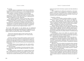 U N CANTO  A LA  P ATRIA  C APÍTULO  5 - L A MUERTE DE MI PADRE  ” Se entrega  pantes de aquel hecho terroristas a quienes aún falta identificar o  ” También destaca el magistrado el hecho de que la Moressi,  localizar.  hallándose en Buenos Aires en 1977, y tras a desaparición de su  ” En el copamiento de la fábrica fue asesinado un cabo de la  esposo -muerto en un enfrentamiento con las fuerzas del orden-  policía  y  heridos  varios  integrantes  de  fuerza  de  seguridad,  decide regresar a Córdoba y entregarse a las autoridades.  durante tiroteos que se produjeron antes y después del hecho y se  ” Al respecto, dice el fallo que la procesada tenía plena con -  secuestró al mayor Larrabure, quien fue torturado y muerto pos-  ciencia de su accionar, desilusionada porque su marido la había  teriormente por los mismos delincuentes.  abandonado y porque al tener más de un hijo, la organización la  dejaba al margen por no estar ‘disponible’.  ” Acusados y condenas  ” Ese estado de desamparo -destaca el doctor Puga- la lleva a  ” La nómina de acusados y condenas pedidas, en un expe-  buscar resguardo físico, en las autoridades, pues temía que los  diente de 56 cuerpos, con 10.000 fojas en total, es la siguiente:  compañeros del ERP la ajusticiaran, por no ser más de utilidad.  ” Héctor  Jorge  Assaourian:  como  autor  de  los  delitos  de  ” Finalmente, subraya que al probarse la participación de la  acción ilícita, partícipe primario de robo calificado, privación ilegí-  imputada en la construcción de la llamada cárcel del pueblo y su  tima de la libertad, homicidio calificado, lesiones leves y lesiones  contribución en la privación ilegítima de la libertad a numerosos  graves calificadas en concurso real. Se solicita pena de prisión  ciudadanos, se la pena con once años de prisión, enviándose la  perpetua e inhabilitación absoluta por igual término.  resolución al Consejo de Guerra Especial número cuatro.”  ” Manuel Alberto González: como autor de los delitos de aso-  ciación ilícita, partícipe primario de robo calificado, privación ilegí-  En  el  año  1982  aparece  en  los  diarios  que  se  establecían  tima de libertad calificada, homicidio calificado, lesiones leves y  lesiones graves calificadas, autor de uso de documento adultera-  penas para subversivos que participaron del copamiento de la  do destinado a acreditar identidad de las personas, todo en con-  Fábrica Militar de Villa María. No he podido establecer con pre-  curso real. Se solicita pena de prisión perpetua e inhabilitación por  cisión el mes ni el día de esa noticia. La transcribiré:  igual término.  ” Fermín Rivera:  autor  de  los  delitos  de  asociación  ilícita,  ” Penas para subversivos pidió un fiscal. Autores del copa-  tenencia ilegítima de armas de guerra y municiones y encubri-  miento de una fábrica de explosivos en 1974, donde secues-  miento, todo el concurso real. Se solicita pena de siete años de pri-  traron a Larrabure  sión e inhabilitación absoluta por igual término.  ” Ernesto Oscar Fernández Yañes:  autor de los delitos de  ” Córdoba, 22 (Telam). El fiscal Roberto Masuet solicitó severas  asociación ilícita, partícipe secundario en robo calificado, priva-  penas -entre ellas nueve condenas a prisión perpetua- para los  ción ilegítima de la libertad calificada, homicidio calificado, lesio-  13 subversivos que participaron en el copamiento de la fábrica de  nes leves y lesiones graves calificadas, todo en concurso real. Se  explosivos de Villa María, en agosto de 1974, hecho en el que fue  solicita la pena de doce años de prisión e inhabilitación absoluta  secuestrado el mayor Larrabure, posteriormente asesinado por los  por igual término.  delincuentes.  ” Raúl Horr: autor de los delitos de asociación ilícita, partícipe  ” El doctor Masuet -fiscal subrogante del caso- pidió también  primario de robo calificado, privación ilegítima de la libertad cali-  una condena de 13 años de prisión, otra de 12, otra de 7 y una  ficada, homicidio calificado, lesiones leves y lesiones graves cali-  de 4 años de prisión.  ficadas, tenencia ilegítima de armas de guerra y municiones, todo  ” Uno de los nueve incluidos en las penas perpetuas, Carlos  en concurso real. Se solicita pena de prisión perpetua e inhabili-  Raymundo Moore, logró huir del lugar de detención y se encuen -  tación absoluta por igual término.  tra prófugo.  ” Humberto Eduardo Vera: como autor de los delitos de aso-  ” El pedido del fiscal, registrado ante el juzgado federal de Bell  ciación ilícita, partícipe primario de robo calificado, privación ilegí-  Ville, a 250 kilómetros al sureste de esta capital, fue hecho cuan -  tima de la libertad calificada, homicidio calificado, lesiones leves  do el proceso se encuentra en ‘estado plenario’, es decir, clausu -  y lesiones graves calificadas, todo en concurso real. Se solicita la  rado para los acusados detenidos, pero no así para otros partici-  pena de prisión perpetua e inhabilitación absoluta por igual tér-  mino.  246  247  