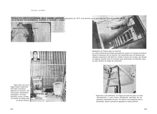 U N CANTO  A LA  P ATRIA  C APÍTULO  5 - L A MUERTE DE MI PADRE  Diario Última Hora del jueves 23 de septiembre de 1975. A la derecha se ve una hoja del “libro de guardia” de los captores fechada el 15 de agosto  (Radiofoto de Telam para La Gaceta)  La celda subterránea donde permaneció cautivo el coronel Larrabure hasta el momento de su muerte, fue mostrada ayer en Rosario por oficiales superiores del Ejército. Desde el hueco en el piso, por donde se ingresa, puede verse la escalera para descender al reducido espa- cio que sirviera de lugar de cuativerio  Aqui vivió: así era el  lugar donde Argentino del Valle Larrabure padeció su encierro, fue torturado y finalmente asesinado. Un hoyo  Descenso a los infiernos. Un lugar sin más luz que un tubo  estrecho, sucio y húme-  fluorescente  y  cuya  única  ventilación  provenia  de  un  do donde no había días  pequeño removedor de aire. Un hueco con profundo olor a  ni noche (Gente )  humedad, donde Larrabure agudizó su asma (Gente)  254  255  