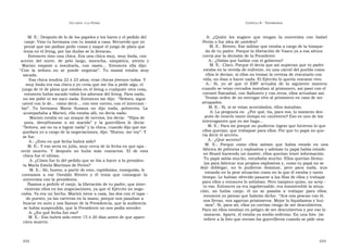 U N CANTO  A LA  P ATRIA  C APÍTULO  8 - T ESTIMONIOS  M. E.: Después de lo de los papeles y los bares y el pedido del  A:  ¿Quién  les  sugiere  que  tengan  la  entrevista  con  Isabel  canje. Vino tu hermana con tu mamá a casa. Recuerdo que yo  Perón o fue idea de ustedes?  pensé que me podían pedir cosas y saqué el juego de plata que  M. E.: Riveiro. Ese militar que estaba a cargo de la búsque-  tenía en el living, por las dudas se lo llevaran.  da de tu padre. Porque la liberación de Vasco ya a esa altura  Entonces vino una chica. Era una chica muy, muy linda, con  corría por la decisión de la Presidente.  acento  del  norte,  de  pelo  largo,  morocha,  simpática,  atenta  y  A.: ¿Había que hablar con el gobierno?  Marisú  empezó  a  insultarla,  con  razón...  Entonces  ella  dijo:  M. E.: Claro. Porque él decía que así supieran que tu padre  “ Con  la  señora  no  se  puede  negociar”.  Tu  mamá  estaba  muy  estaba en la vereda de enfrente, en una cárcel del pueblo como  sacada.  ellos le decían, si ellos no tenían la certeza de rescatarlo con  Esa chica tendría 22 ó 23 años; eran chicas jóvenes todas. Y  vida, no iban a hacer nada. El Ejército lo quería rescatar vivo.  muy linda era esa chica y yo creía que me iba a pedir algo, el  A.:  Sí,  yo  sé  que  el  ERP  actuaba  de  la  siguiente  manera:  juego de té de plata que estaba en el living o cualquier otra cosa,  cuando se veían cercados mataban al prisionero, así pasó con el  entonces había sacado todos los adornos del living. Para nada,  coronel Ibárzabal, con Sallustro y con otros, ellos actuaban así.  Tenían orden de no entregar vivo al prisionero en caso de ser  no me pidió ni me saco nada. Entonces me dijo:  “Señora, sigue  atrapados.  usted con lo de... cómo decir... con este correo, con el intercam -  M. E.: Sí, si se veían acorralados, ellos mataban.  bio”.  Tu  hermana  María  Susana  no  dijo  nada,  pobrecita.  La  A: La pregunta es:  ¿Por qué, tía, para vos, lo mataron des-  acompañaba a Marisú, ella estaba allí, no decía nada.  pués de tenerlo tanto tiempo en cautiverio? Eso es uno de los  Marisú estaba en un ataque de nervios, les decía:  “Hijos de  interrogantes que yo me hago...  puta,  devuélvanme  a  mi  marido”  y  la  guerrillera  le  decía:  M. E.: Para mí porque no pudieron lograr que hicieran lo que  “ Señora, así no va a lograr nada” y la chica, cuando dijo que me  ellos querían: que trabajase para ellos. Por que tu papá no que-  quedara yo a cargo de la negociaciones, dijo: “Bueno, me voy”. Y  ría decir el secreto.  se fue.  A.: ¿Qué secreto?  A.: ¿Esto en qué fecha habrá sido?  M.  E.:  Porque  como  ellos  sabían  que  había  estado  en  una  M. E.: Y eso sería en julio, muy cerca de la fecha en que apa -  fábrica de pólvoras y explosivos y además tu papá había estado  reció  muerto.  Y  después  no  hubo  más  contactos.  El  de  esta  en Brasil haciendo un master, ellos querían tener información.  chica fue el último.  Tu papá sabía mucho, estudiaba mucho. Ellos querían fórmu-  A: ¿Cómo fue lo del pedido que se iba a hacer a la presiden-  las para fabricar sus propios explosivos y, como tu papá no se  ta María Estela Martínez de Perón?  dejó  doblegar,  no  lo  pudieron  dominar,  pero  para  nada,  aun  M. E.: Ah, bueno, a partir de esto, rapidísimo, enseguida, le  estando en la peor situación como en la que él estaba y tanto  contamos  a  ese  Osvaldo  Riveiro  y  él  tenía  que  conseguir  la  tiempo. Le habían ofrecido pasarse a las filas de ellos y trabajar  entrevista con la presidenta.  para ellos y entonces lo soltaban. Pero tampoco quiso, no acep -  Íbamos a pedirle el canje, la liberación de tu padre, que inter-  to eso. Entonces ya era ingobernable, era insostenible la situa-  vinieran ellos en las negociaciones, ya que el Ejército no nego-  ción,  no  había  canje,  él  no  se  pasaba  a  trabajar  para  ellos;  ciaba. Ya era un hecho. Marisú viene a casa, las dos con el tapa -  entonces yo pienso que habrán dicho:  “Acá nos pescan con él,  do puesto, ya las carteras en la mano, porque nos pasaban a  nos llevan, nos agarran prisioneros. Mejor lo liquidamos y hui-  buscar en auto y nos llaman de la Presidencia, que la audiencia  mos”. Sí, para mí, ellos ya corrían riesgo de ser descubiertos.  se había suspendido, que la Presidente no nos podía atender.  Para mí ellos estaban en peligro de ser descubiertos y por eso lo  A: ¿En qué fecha fue eso?  mataron. Aparte, él estaba ya medio enfermo. En una foto  [se  M. E.: Eso habrá sido entre 15 ó 20 días antes de que apare-  refiere a la foto que envían los guerrilleros cuando se pide una  ciera muerto.  332  333  