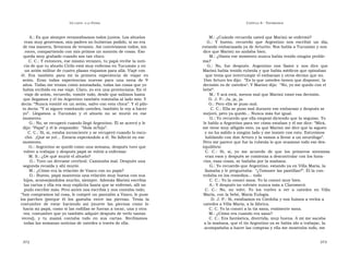U N CANTO  A LA  P ATRIA  C APÍTULO  8 - T ESTIMONIOS  A.: Es que siempre veraneábamos todos juntos. Los abuelos  M.: ¿Cuándo recuerda usted que Marisú se enfermó?  eran muy generosos, mis padres no hubieran podido, si no era  G.:  Y  bueno,  recuerdo  que  Argentino  nos  escribió  un  día,  de esa manera, llevarnos de veraneo. Así convivíamos todos, sin  estando embarazada ya de Arturito. Nos habla a Tucumán y nos  roces, compartiendo con mis primos un montón de cosas. Eso  dice que Marisú no andaba bien.  queda muy grabado cuando sos tan chico.  M.: ¿Hasta ese momento nunca había tenido ningún proble-  C. C.: Y entonces, ese mismo veraneo, tu papá recibe la noti-  ma?  cia de que tu abuelo Cirilo está muy enfermo en Tucumán y en  G.:  No,  fue  después.  Argentino  nos  llamó  y  nos  dice  que  un avión militar de cuatro plazas viajamos para allá. Viajé con  Marisú había tenido rubeola y que había médicos que opinaban  él.  Era  también  para  mí  la  primera  experiencia  de  viajar  en  que tenía que interrumpir el embarazo y otros decían que no.  avión.  Eran  todas  experiencias  nuevas  para  una  nena  de  9  Don Arturo les dijo:  “Es lo que ustedes tienen que disponer, la  años. Todas me tenían como anonadada, todas las cosas que yo  decisión es de ustedes“. Y Marisú dijo:  “No, yo me quedo con el  había recibido en ese viaje. Claro, yo era una provinciana. En el  bebé”.  viaje de avión, recuerdo, vomité todo, desde que salimos hasta  M.: Y acá está, menos mal que Marisú tomó esa decisión.  que llegamos y el tío Argentino también vomitaba al lado mío. Y  D. J. P.: Ja, ja, ja.  decía: “Nunca vomité en un avión, salvo con esta chica”. Y el pilo-  G.: Pero ella se puso mal.  to decía: “Y si siguen vomitando ustedes, también lo voy a hacer  C. C.: Ella se puso mal durante ese embarazo y después se  yo”.  Llegamos  a  Tucumán  y  el  abuelo  no  se  murió  en  ese  mejoró, pero ya quedó... Nunca más fue igual.  momento.  G.: Yo recuerdo que ella empezó diciendo que la seguían. Yo  G.: No, se recuperó cuando llegó Argentino. Él se acercó y le  le hablo a Argentino para ver cómo estaban y él me dice: “Mirá,  dijo: “Papá” y él le respondió:  “Hola m’hijo”.  me tiene muy afligido esto, ya que Marisú me dice que la siguen  C. C.: Sí, sí, estaba inconciente y se recuperó cuando lo escu-  y no ha salido a ningún lado y me insiste con esto. Estuvimos  chó.  ¡Qué se yo!... Estaría esperándolo a él. No falleció en ese  hablando con don Arturo y la vamos a llevar a un neurólogo”.  momento.  Pero me parece que fue la rubeola lo que ocasionó todo ese des-  G.: Argentino se quedó como una semana, después tuvo que  equilibrio  volver a trabajar y después papá se volvió a enfermar  C.  C.:  Sí,  sí,  yo  me  acuerdo  de  que  los  primeros  síntomas  M. S.: ¿De qué murió el abuelo?  eran esos y después se comienza a descontrolar con los hora-  G.: Tuvo un derrame cerebral. Caminaba mal. Después una  rios, esas cosas, se bañaba por la mañana.  segunda recaída y ahí murió.  G.: Yo recuerdo que Argentino, estando ya en Villa María, la  M.: ¿Cómo era la relación de Vasco con su papá?  llamaba y le preguntaba:  “¿Tomaste las pastillas?”. Él la con-  G.: Bueno, papá mantenía una relación muy buena con sus  trolaba en los remedios... todo  hijos, aconsejándolos mucho, siempre. Además Marisú escribía  C. C.: Yo la conocí sana. Yo la conocí muy bien.  las cartas y ella era muy explícita hasta que se enfermó, allí no  A.: Y después no volviste nunca más a Claromecó.  pudo escribir más. Pero antes nos escribía y nos contaba todo,  C.  C.:  No,  no  volví.  Yo  los  vuelvo  a  ver  a  ustedes  en  Villa  “ hoy compramos tal cosa, le compré un pantalón a Vasco, le puse  María, con la bebé, María Eulogia.  los parches  (porque  él  los  gastaba  entre  las  piernas.  Tenía  la  D. J. P.: Sí, estábamos en Córdoba y nos fuimos a verlos a  costumbre  de  estar  haciendo  así  [mueve  las  piernas  como  lo  ustedes a Villa María, a la fábrica.  hacía mi papá, como si las rodillas se fueran a tocar, una y otra  C. C. Yo la conocí a la tía sana, realmente sana.  vez, costumbre que yo también adquirí después de verlo tantas  M.: ¿Cómo era cuando era sana?  veces]),  y  tu  mamá  contaba  todo  en  sus  cartas.  Recibíamos  C. C.: Era fantástica, divertida, muy buena. A mí me sacaba  todas las semanas noticias de ustedes a través de ella.  a la mañana, que el tío Argentino ya se había ido a trabajar, la  acompañaba a hacer las compras y ella me mostraba todo, me  372  373  
