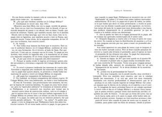 U N CANTO  A LA  P ATRIA  C APÍTULO  8 - T ESTIMONIOS  En esa fiesta estaba tu mamá y ahí se conocieron. Ah, sí, tu  que cuando tu papá llegó, Phillipeaux se encontró con un civil  papá entro como un... se enamoró.  “ disfrazado” de cadete y el resto eran todos cadetes instruidos  M.: ¿En qué año estaban ustedes en el Colegio Militar?  militarmente. Él lo vió y tu papá era el peor de todos, no sabía  F.: Estábamos en tercer año. Año 1951.  ni lo que había que decir ni cómo presentarse, y recién se puso  [Muestra una foto] Mirá, ése era tu papá, vestido de gimna-  a tono con los demás cuando pasó al año siguiente, en tercero.  sia. Éste era yo; éste era Caramichos; éste es Brizoli, el que se  Las notas del aula de tu papá eran muy destacadas y eso hacía  suicidó después de matar a un oficial; éste es Alais; Conde, que  que  pudiera  emparejarse  en  el  promedio  general,  ya  que  en  murió de teniente; Toledo, que también murió; éste es el alemán  cuanto a lo militar corría con desventaja.  Shroh; éste es Díaz Quiroga, que vive en San Juan; éste es tu  V.: Eso lo podés ver bien en el legajo personal de tu papá, allí  papá; éste es Agostino, que también murió y éste es Rosas, que  se realzan las aptitudes intelectuales de él sobre todo.  también murió. Como verás, de la segunda compañía, de los 19  F.: Después llegamos a cuarto año y él traía el lastre de cuan-  que nos recibimos, han muerto nueve.  do entró. Es cuando se hace la distribución de puestos y a él no  V.: Sí, bueno.  le dan ninguna sección por eso, pese a tener un promedio alto  F.: Son todas muy lejanas las fotos que te muestro. Éste es  en estudio.  con el uniforme blanco, en el Colegio Militar, uniforme de vera-  Fue como aparecer en una plaza de toros y que te larguen el  no, en una formación. Es el tercero, al lado de Alais. Ése que  toro sin haber toreado nunca. Pero al final cuando pasamos de  está acá. Y éste soy yo, aunque vos no lo creas. Tu papá no era  tercero a cuarto año levanta el promedio; para el egreso se hace  liceísta, vino recién en segundo año, y lo mandaron no sé cómo  el promedio de los últimos tres años. Tu papá fue mejorando,  a la segunda compañía. Él no tenía ningún antecedente militar.  pero arrastraba el lastre de segundo año.  M.: ¿Y por qué entró en segundo año directamente?  A.: Viendo su legajo, de 207 que eran quedó en el puesto 84.  F.: Porque se podía rendir el ingreso al terminar quinto año  F.: Durante el primer año tu papá estaba recordando siem -  del secundario y entrabas a segundo del Colegio Militar directa-  pre una noviecita de Tucumán. Tenía una gran congoja porque  mente.  la  había  dejado  allá,  amores  de  estudiantes.  Pero  en  un  año  V.: Yo entré a primero rindiendo las materias de cuarto año.  “ desapareció de su mente”. Yo le decía olvidate de la noviecita  Entrabas a segundo año rindiendo las materias de quinto. Por  de Tucumán.  eso tu papá hizo quinto afuera, se presentó y rindió todas las  M.: ¿Cómo era la personalidad de Vasco?  materias de quinto y entró al Colegio Militar en segundo.  F.: Era muy tranquilo; eso lo ayudó mucho, muy cerebral y  A.: ¿Mi papá fue compañero de habitación suyo?  tranquilo.  Pero  era  también  muy  emotivo,  por  eso  le  calaban  F.: En realidad, no fuimos compañeros del mismo cuarto. El  hondo  las  emociones.  Y  sí,  era  así,  pero  era  muy  tranquilo.  Colegio Militar tiene una habitación, un baño y otra habitación.  Analizaba  con  mucha  profundidad  el  desencuentro  que  se  le  Él vino de Tucumán. Los provincianos nos uníamos, tal vez,  produjo en su vida cuando ingresó al Colegio Militar; fue como  por la lejanía de nuestras familias. Tu papá era muy buen alum -  un mazazo que le dieron en la cabeza, en el espíritu y en el cuer-  no; pero en “aptitudes militares” lo teníamos al teniente prime-  po. Te imaginás de hacer actividad física en un colegio nacional  ro  Phillipeaux,  y  se  encontró  con  muchos  que  tenían  por  lo  a correr todo el día en el Colegio Militar y a dormir cinco horas,  menos cuatro años de instrucción militar, uno en el colegio y  que te pasen revista y porque tenés una matrícula torcida y te  por lo menos tres en el Liceo o los que habían ingresado en el  quedes sin salir de franco... A uno que ya venía del Liceo, eso ya  Colegio Militar en primer año y ya tenían un año de instrucción  no le hacía nada; pero a él, para tu papá, debe haber sido un  militar. Y tu papá, no sabía que era un teniente primero, ése que  shock el primer arresto. Aunque no tuvo muchos arrestos y des-  estaba parado adelante.  “Sí, señor”,  “no, señor”. Te podés ima -  pués de tercer año cuando se puso de novio con tu mamá, se  ginar; y tuvo la desgracia que Phillipeaux fuera dos años ins-  cuidaba, para poder salir los fines de semana. Desde el primer  tructor nuestro. Él no tenía nada contra tu papá, lo que pasa es  382  383  