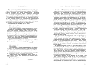 U N CANTO  A LA  P ATRIA  C APÍTULO  3 - E L CAUTIVERIO :  LA  ESPERA INTERMINABLE  Tuve un tío, mi querido tío Toti, hermano de mi padre, que  La carta a mi hermana, fue una carta breve, corta, apurada  movió cielo y tierra y no pudo salvarlo. Sé que se internaba en  según mi entender. Por momentos hubo algún párrafo que no  el  monte  tucumano  para  hablar  con  guerrilleros  y  averiguar  entendimos y que aún hoy sigo sin entender: el que menciona a  sobre  su  paradero.  Entonces  pienso  y  reflexiono  nuevamente  Poleri, amigo de él. Era como si mi padre nos quisiera dar una  que sólo la voluntad política de alguien de mucho peso podría  pista de algo, de su paradero, ya que no teníamos la confianza  haber salvado la vida de mi padre. El destino de nuestra patria  ni el trato frecuente como para llamarlo o para invitarlo al cum -  y de sus hombres depende mucho de las voluntades políticas.  pleaños de mi hermana. Le dijimos al Ejército que eso, proba -  Es decir, mientras la vida de los argentinos siga valiendo poco o  blemente, era una pista de mi padre, que nos parecía raro ese  casi nada, nuestro país no tendrá futuro, no tendrá presente y  párrafo. Nosotros no conocíamos a los padres de Poleri, además  no podrá formar hombres que sientan a su tierra como la sen-  nunca  le  escribimos.  Nunca  podré  saber  qué  quiso  decir;  lo  tía mi padre, el coronel Argentino del Valle Larrabure.  único que puedo agregar es que mi padre era un hombre con  Aquí transcribo las cartas de las que hablo.  una mente brillante: más de una vez les he contado a mis hijos  algún acertijo que él nos enseñó. Le gustaba enseñarnos a pen-  “ 8 de octubre de 1974  sar, a razonar. Seguramente quiso decirnos algo, darnos alguna  ” Querida María Susanita:  pista; no supimos o no pudimos entenderla. Mi papá se reunía  ” Por las razones conocidas, no podré acompañarte en tu cum -  con  Poleri  cuando  vivíamos  en  Brasil  y  comían  salamines  del  pleaños, pero sé que te llegará mi amor de padre a través del  pueblo del padre de Poleri, quizás ahí lo tenían… no se pudo  espacio  y  la  distancia.  Cumples  18  años.  Toda  una  señorita.  encontrar  nada.  Me  pregunto  nuevamente:¿alguien  puede  Debes tener la entereza para sobrellevar este infortunio y aun dis -  entender su largo y penoso cautiverio?  ¿Por qué se ensañaron  puesta a esperar lo peor.  tanto con un hombre? Dejo la respuesta abierta para ustedes,  ” Dale un beso grandote a mamá. Dile que la extraño muchísi -  los que leen estas líneas.  mo, lo mismo que a Arturo, Jorgito y Nita. Cuiden a mamá y estu -  Con respecto a la abuela Clarita, la carta que ella recibió la  dien. Si te va a visitar Poleri para tu cumpleaños o si le escribís,  acabo de leer por primera vez después de tantos años. Me llegó  dale un fuerte abrazo extensivo a sus padres. A mis hermanos,  desde Tucumán hace pocos días. No pude contener el llanto.  cuando vayan también dales un gran abrazo.  ¡Qué dulces palabras! Había una frase muy sugerente  “Mamita  ” Saludos al personal militar, civil, amigos y alumnos. Un beso  querida, tal vez Dios nos haga ver muy pronto...”, dejaba abierta  grandote para los cinco. Un tirón de orejas para ti. Tu padre.  las  dos  posibilidades,  reunirse  aquí,  en  la  tierra,  o  en  el  más  Vasco”  allá, ya que mi abuela estaba muy enferma y él en situación de extremo peligro.  “ 8 de octubre de 1974  Se estaba terminando octubre. La salud de mi abuela Clarita  ” Querida mamá:  seguía decayendo. Mi madre se esforzaba por seguir y nos ente-  ”  Mis hermanos ya te habrán explicado qué es lo que me pasa,  rámos que para fin de año deberíamos dejar la casa donde viví-  lo cierto es que no podré acompañarte en tu día de cumpleaños,  amos en la fábrica. Con esta noticia, asumimos el pensamiento  pero desde lejos, mi pensamiento será tan intenso que te llegará  de que en la vida las cosas no se detienen, que se debe seguir.  hasta tu corazón.  Si bien las cartas de mi padre nos tranquilizaban, el cambio de  ” Gracias a mis hermanos por acompañar a Marisú. Saben que  destino de nuestras vidas nos marcaba un giro de rumbo, un  su enfermedad lo necesita y no lo dejen de hacer nunca.  ” Mamita querida, tal vez Dios nos haga ver muy pronto… Un  punto de inflexión para la familia.  tirón de orejas y muchos besos, extensivos a mis hermanos, sobri-  Yo  pensaba,  también,  en  mis  amigos,  en  mis  cosas;  y  me  nos y sobrinos nietos.  dolía la idea de separarme de todo ello. Ya hacía muchos años  ” Tu hijo que te quiere.  que  no  vivíamos  en  Buenos  Aires,  ya  nos  habíamos  desacos-  tumbrado. El ritmo del interior era distinto, nos gustaba Villa  Argentino.”  María. Además, los abuelos, Arturo y Nivia, ya habían fallecido.  120  121  