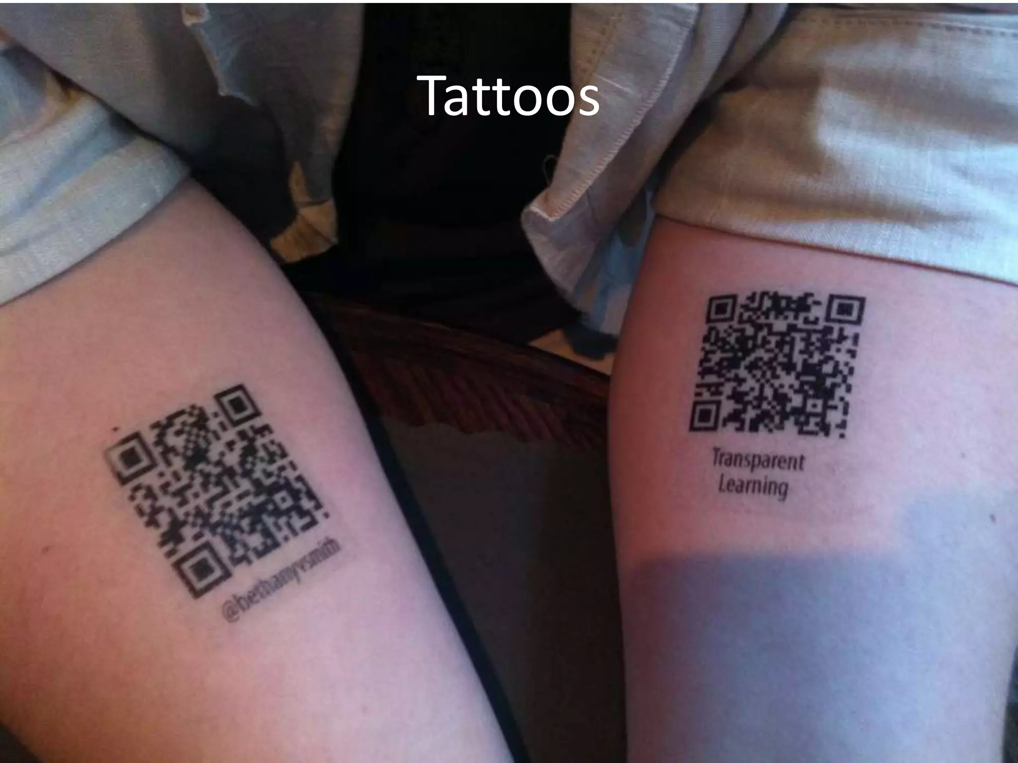 Tattoos
 