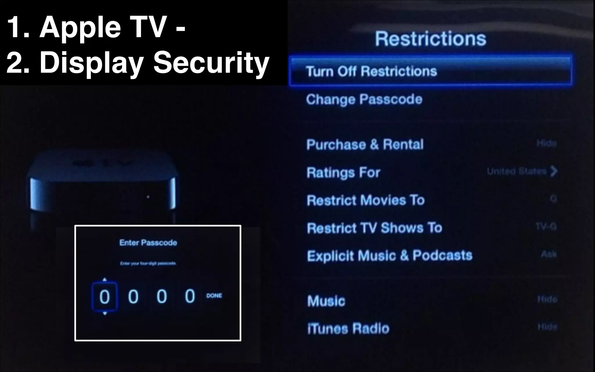 1. Apple TV - !
2. Display Security
