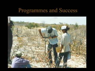 Programmes and Success
 