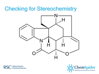 Checking for Stereochemistry
 