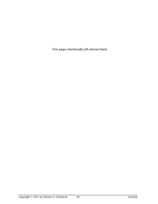 This page intentionally left almost blank.
Copyright ã 2011 by Steven H. Comstock 38 Unicode
 