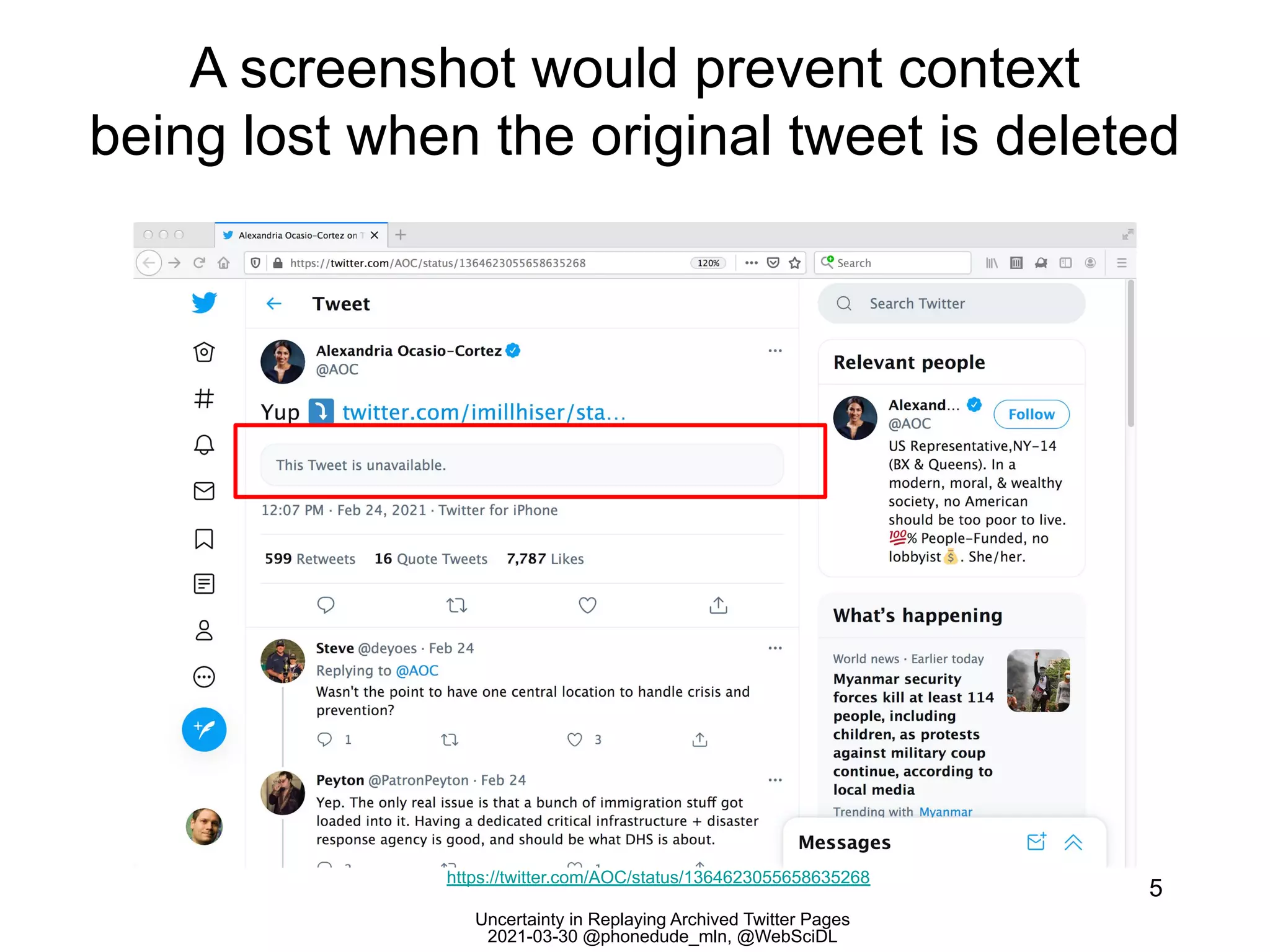 Uncertainty in Replaying Archived Twitter Pages
2021-03-30 @phonedude_mln, @WebSciDL
A screenshot would prevent context
being lost when the original tweet is deleted
5
https://twitter.com/AOC/status/1364623055658635268
