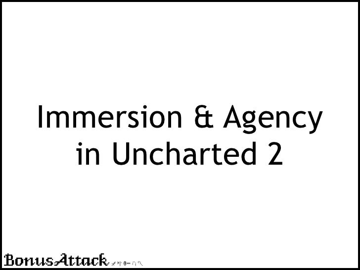 Immersion Agency In Uncharted 2