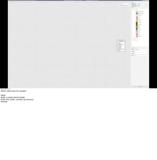 Monday, March 12, 12

Demo video here for noodler!

Ideas:
Build a simple blend shader
Drop into surfer, connect up textures
Preview
 