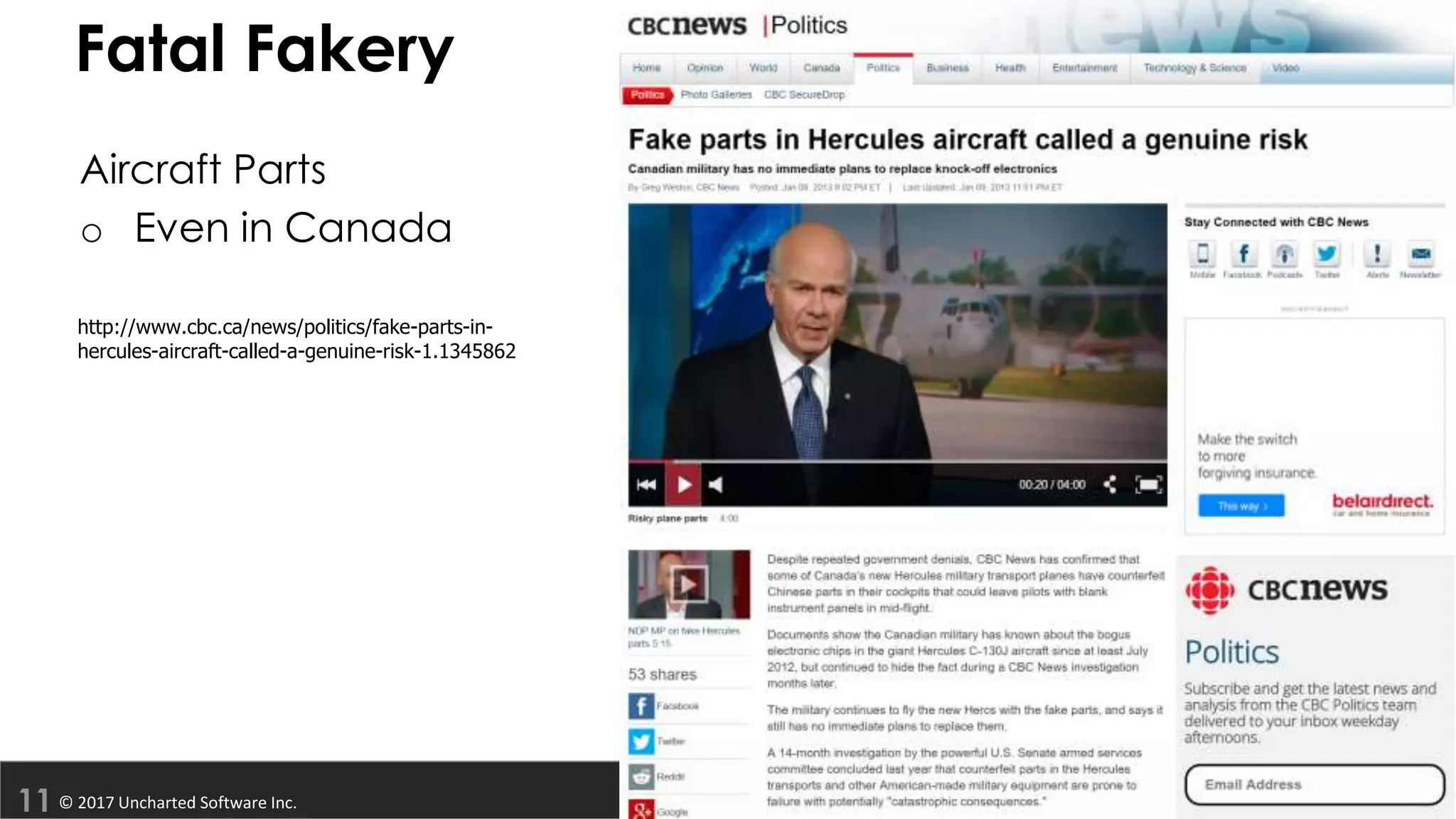 © 2017 Uncharted Software Inc.
Fatal Fakery
Aircraft Parts
o Even in Canada
http://www.cbc.ca/news/politics/fake-parts-in-
hercules-aircraft-called-a-genuine-risk-1.1345862
 