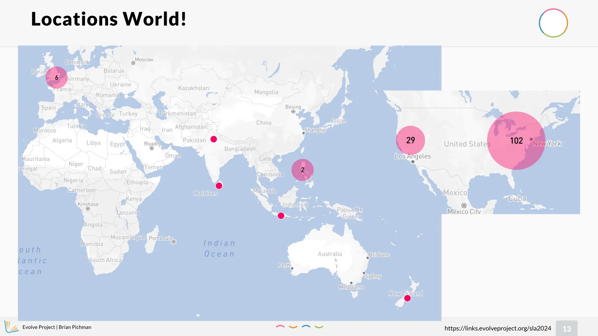 Evolve Project | Brian Pichman
13
https://links.evolveproject.org/sla2024
Locations World!
 