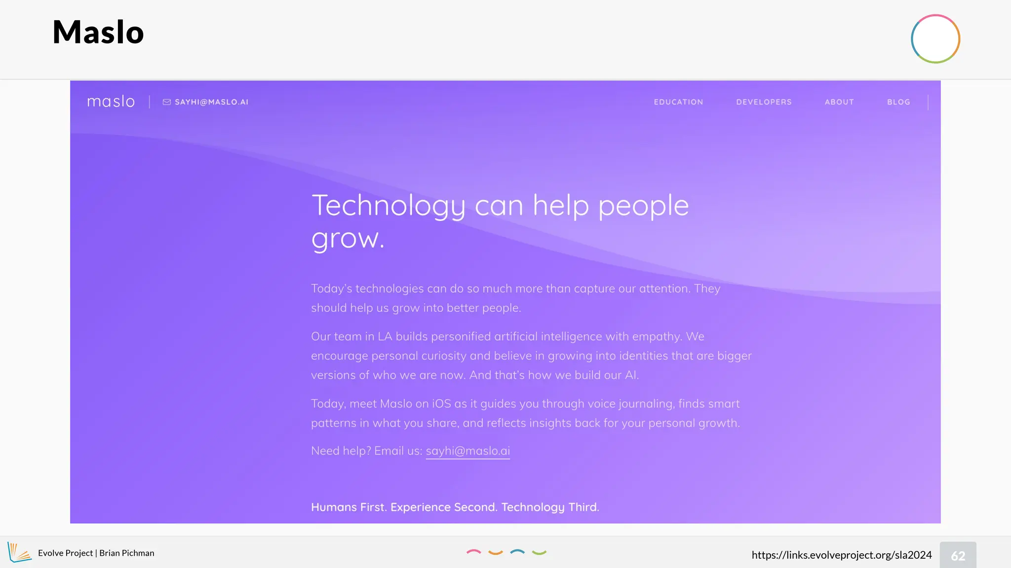 Evolve Project | Brian Pichman
62
https://links.evolveproject.org/sla2024
Maslo
 