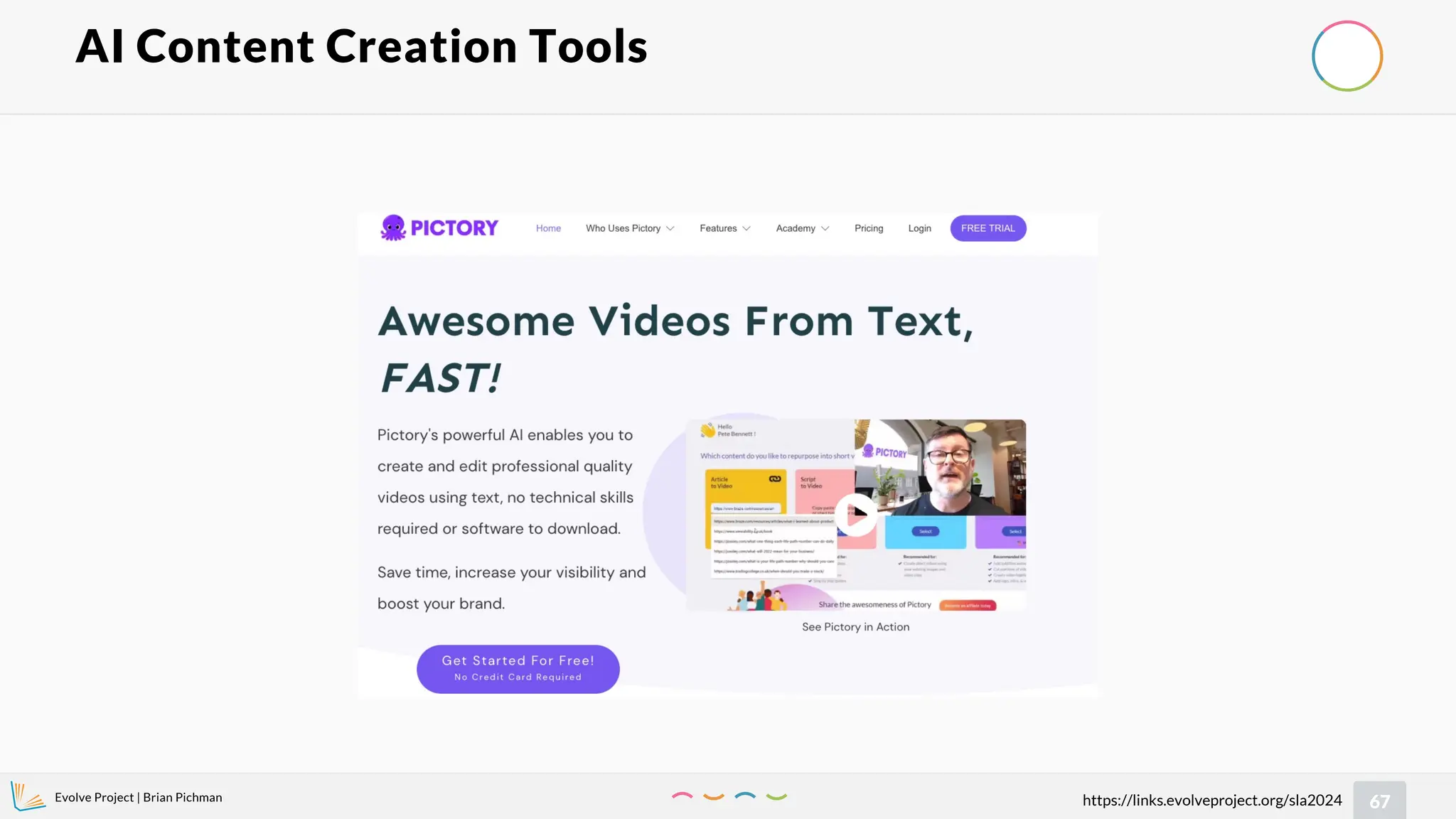 Evolve Project | Brian Pichman
67
https://links.evolveproject.org/sla2024
AI Content Creation Tools
 