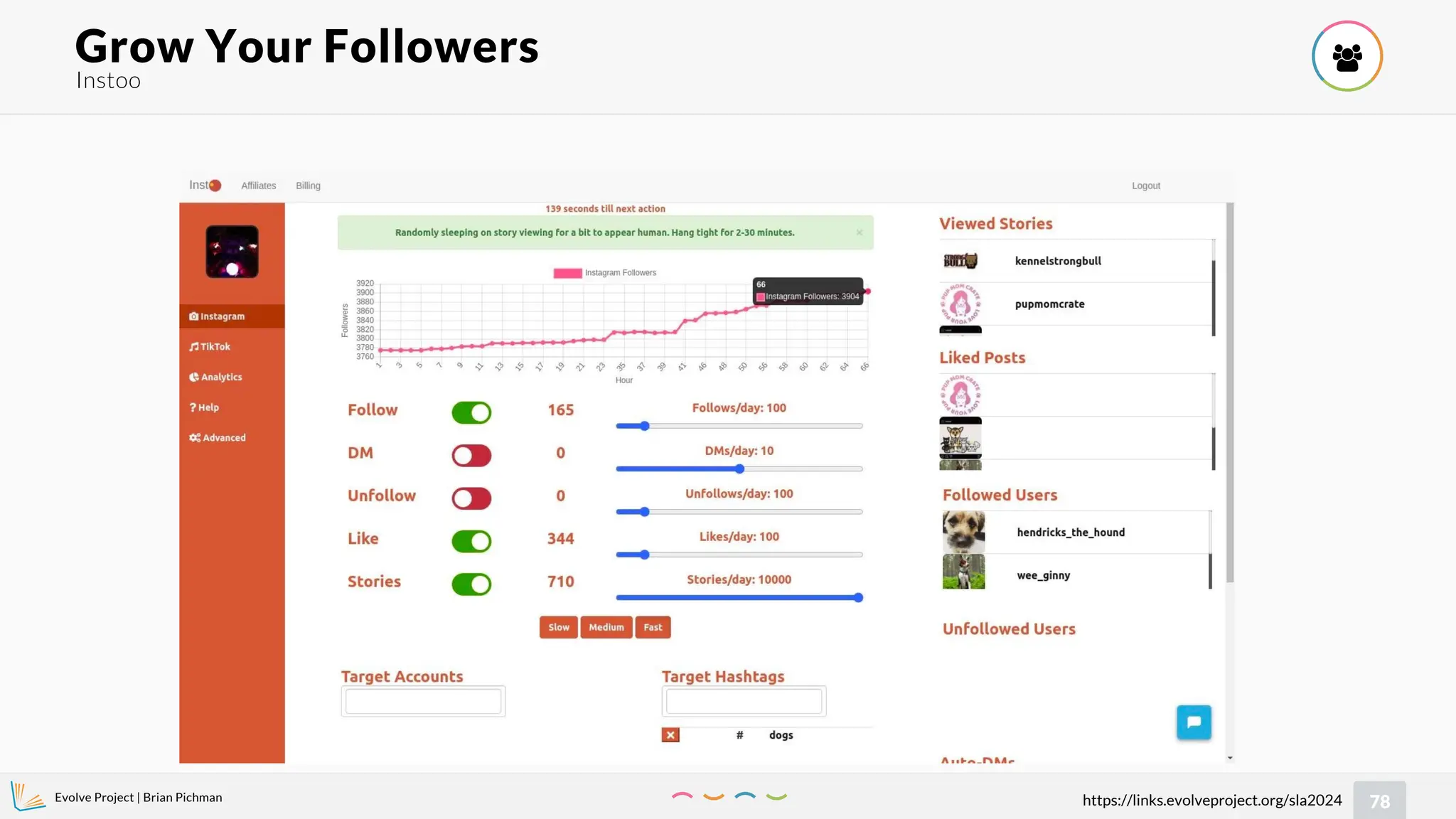 Evolve Project | Brian Pichman
78
https://links.evolveproject.org/sla2024
Instoo
Grow Your Followers 
 