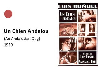 Un Chien Andalou
(An Andalusian Dog)
1929
 