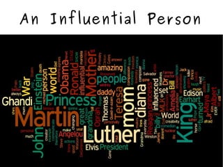 An Influential Person
 